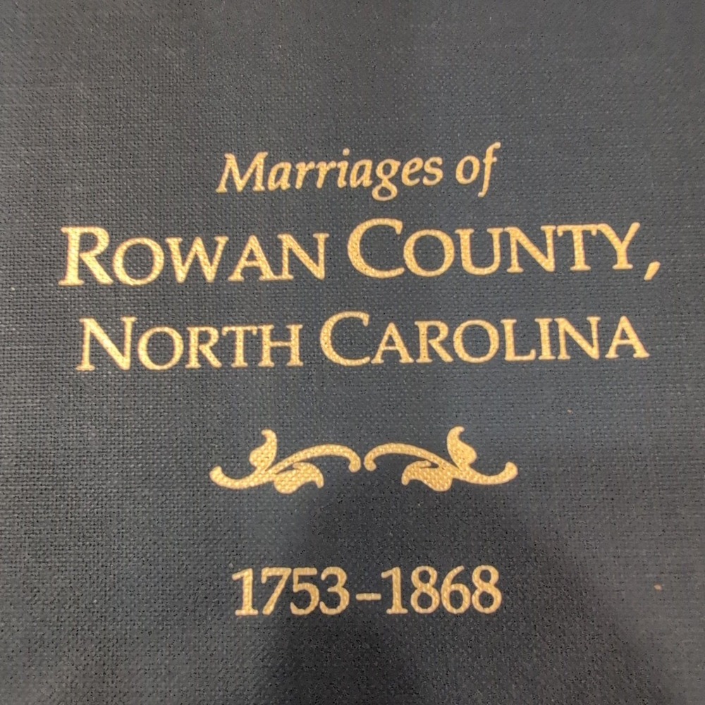 Marriages of Rowan County North Carolina 1753-1868 Brent Holcomb Hardcover 1986